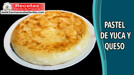 Pastel de yuca y queso,✅ receta deliciosa, económica y muy fácil de preparar ideal para una cena ligera o como guarnición de una Carne en salsa de tomate.✅ Yuca Empanadas, Yuca Recipes, Hispanic Food, Sin Gluten, Good Eats, Cheesecake, Pie, Cheese, Bread