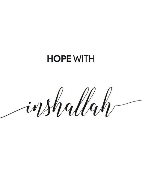 Islamique Quotes, Hope With Inshallah, Start With Bismillah, English Calligraphy, Islamic Wallpaper Hd, Islamic Wallpaper Iphone, In Sha Allah, Islamic Calligraphy Painting, Postive Life Quotes