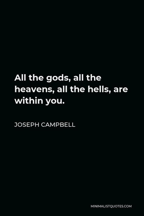 Joseph Campbell Quotes, Warrior Monk, Military Motivation, Joseph Campbell, Heaven And Hell, The Heavens, Thinking Skills, Powerful Words, Poetry Quotes