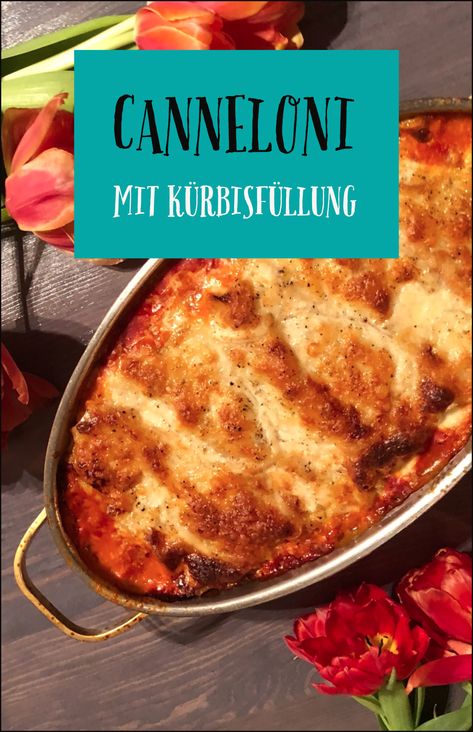 Italienische Frühlingsgefühle auf den Tisch.  Die vegetarischen Canneloni mit Kürbisfüllung sind – mit Ricotta, Kürbiskernen und Tomatensauce – ebenso geschmacksintensiv wie seine klassische Version. Ricotta, Macaroni, Macaroni And Cheese, Meal Prep, Food And Drink, Pasta, Meat, Chicken, Ethnic Recipes