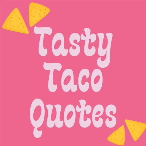 These tasty taco quotes are some of our favorite instagram captions to share on #tacotuesday or any day of the week! Share your taco favorites everyday. Taco Captions Instagram, Taco Quotes, Taco Love Quotes, Nachos Quotes, Taco Quotes Humor, Taco Social Media Post, Foodie Quotes Funny, Soup Quotes, Tacos Quotes