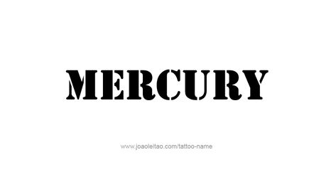 Tattoo Design Planet Name Mercury Tattoos With Names, Mercury Planet, Teachers Day Greetings, Name Tattoo Designs, Name Tattoo, Name Tattoos, Name Design, Font Styles, Tattoo Design