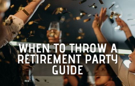 When To Throw A Retirement Party? | Party Guide – Retirement Tips and Tricks Throwing A Retirement Party, Retirement Cocktail Party, Retirement Speech, Best Retirement Gifts, Video Booth, Family Brunch, Retirement Invitations, Retirement Party Invitations, Retirement Celebration