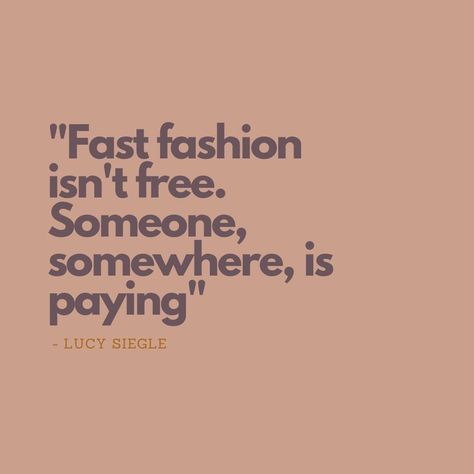 "Fast fashion isn't free. Someone, somewhere, is paying" Fast Fashion Quotes, Slow Fashion Quotes, Fast Fashion Aesthetic, Thrift Quotes, Thrifting Quotes, Ethical Fashion Quotes, Sustainable Fashion Quotes, Fashion Infographic, Educational Infographic