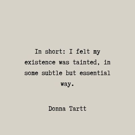 Donna Tartt Quote Donna Tartt Quotes, Touching Words, Donna Tartt, Wonder Quotes, The Secret History, Writing Styles, Empowering Quotes, Book Characters, Quote Aesthetic