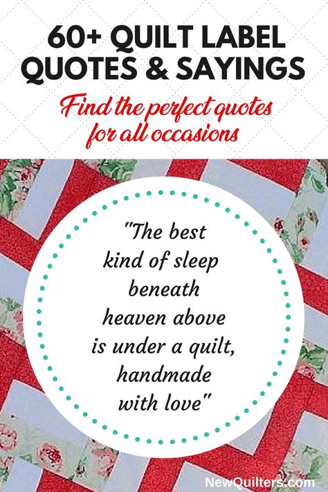 Find the perfect quote or saying for your next quilt label. 60+ sayings and quotes for all occasions from NewQuilters.com #quilting #quiltingideas #sayingsandquotes Quilt Labels Ideas Sayings, Quilt Labels Ideas, Appalachian Crafts, Label Quotes, Quilting Labels, Quilt Tags, Printable Fabric Sheets, Labels Ideas, Quilting Quotes