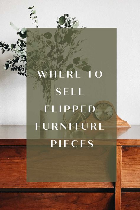 Where To Sell Flipped Furniture, How To Furniture Flip, Selling Furniture On Etsy, Flipping Furniture For Profit, How To Flip Furniture For Profit, Resell Furniture, Flipping Furniture For Beginners, Flipped Furniture, Furniture Flipping Ideas