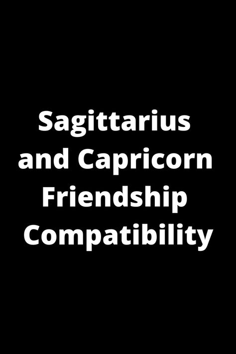 Explore the dynamic friendship compatibility between Sagittarius and Capricorn. Discover how these two signs navigate their differences and build a strong bond. Learn more about their contrasting traits and how they can complement each other in friendships. Understanding astrological insights can help strengthen relationships and create harmony between friends of different sun signs. Dive into the unique dynamics of Sagittarius-Capricorn friendships to enhance your own relationships with friends Capricorn And Sagittarius Friendship, Sagittarius And Capricorn Relationship, Capricorn And Sagittarius Compatibility, Dynamic Friendship, Capricorn Friendship, Capricorn Characteristics, Capricorn Relationships, Sagittarius Compatibility, Sagittarius Traits