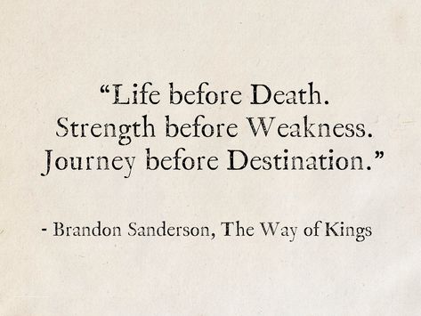 Way Of Kings Aesthetic, Kings Quotes, The Way Of Kings Aesthetic, Stormlight Quotes, Quotes About Kings, Quotes For Kings, Cosmere Quotes, Brandon Sanderson Tattoo, Stormlight Archive Tattoo