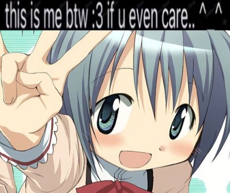 this is me btw :3 if u even care.. ^_^ This Is Me If U Even Care, Me If U Even Care, This Is Us Btw :3 If You Even Care.. ^_^, Me If You Even Care, 2000s Art, I Got U, Sayaka Miki, So Me, Fav Characters