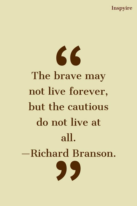 Richard Branson inspirational quote on courage and bravery Intellectual Quotes, Roman Quotes, Bravery Quotes, Procrastination Quotes, Mottos To Live By, Brave Quotes, Dope Quotes, Forever Quotes, Richard Branson