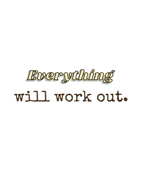 Put some movement into your days with this "Everything will work out." design! Let the world know who you are... Link in bio. Everything Works Out Quotes, Things Will Work Out, Everything Will Work Out, Chaos Magic, Outing Quotes, Know Who You Are, Board Ideas, Eras Tour, Going To Work