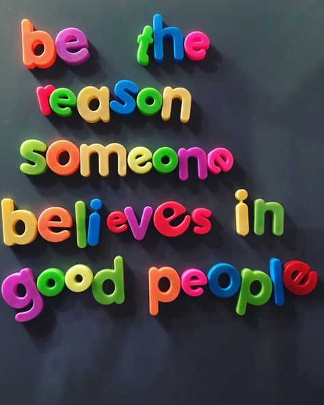 Be the reason someone believes in good people. | Whatmyfridgesays Be The Reason, Happy Words, Reminder Quotes, Happy Thoughts, Pretty Words, Cute Quotes, Pretty Quotes, The Words, Wall Collage