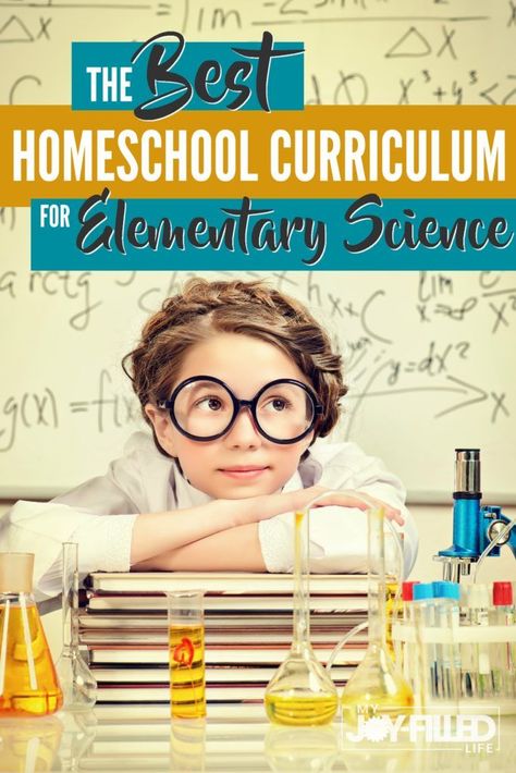 The Best Homeschool Curriculum for Elementary Science Science Curriculum Elementary, Homeschool Science Experiments, Best Homeschool Curriculum, Elementary School Science, Homeschool Science Curriculum, Stem Ideas, Mom Encouragement, Homeschool Tips, Homeschool Elementary