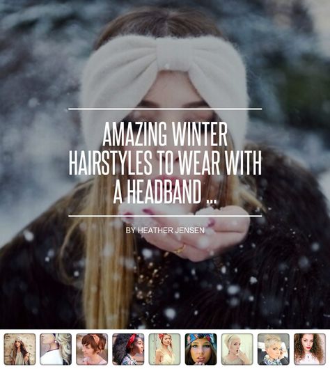 #Amazing Winter Hairstyles to Wear with a Headband ... Winter Hairstyles With Headband, How To Wear Ear Warmers Headbands, How To Style Ear Warmer Headband, Head Band Winter, Hairstyles With Ear Warmers, Ear Warmer Headband Hairstyles, Ear Warmer Hairstyles, Winter Hat Hairstyles Medium Hair, Winter Headbands Hairstyles