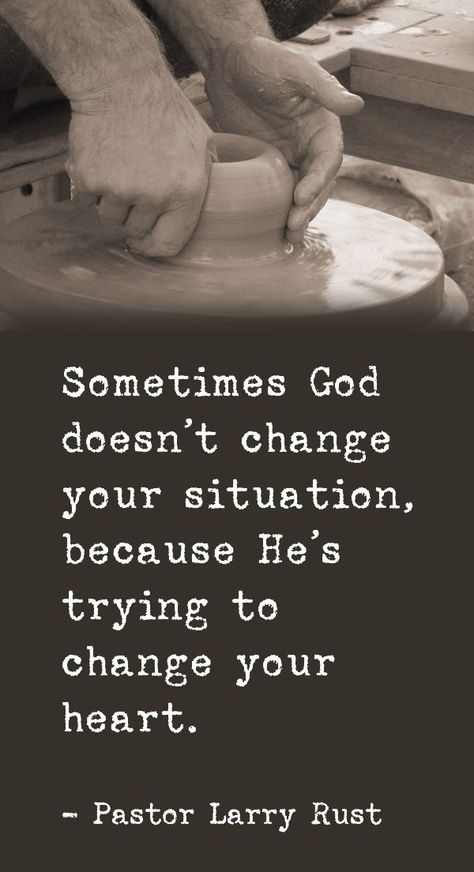 omgosh! one of my favoritist quotes ever! "sometimes God doesn't change your situation because He's trying to change your heart" Woord Van God, After Life, Six Feet Under, Change Quotes, Verse Quotes, Inspiring Quotes About Life, A Quote, Quotes About God, His Hands