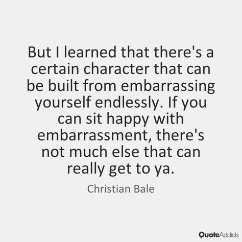 Embarrassing Yourself Quotes, Quotes About Embarrassing Yourself, Quotes For Embarrassment, Quotes About Being Embarrassed, Embarassment Quote, Quotes About Embarrassment, Feeling Embarrassed Quotes, How To Be Strong, Embarrassing Moments Quotes