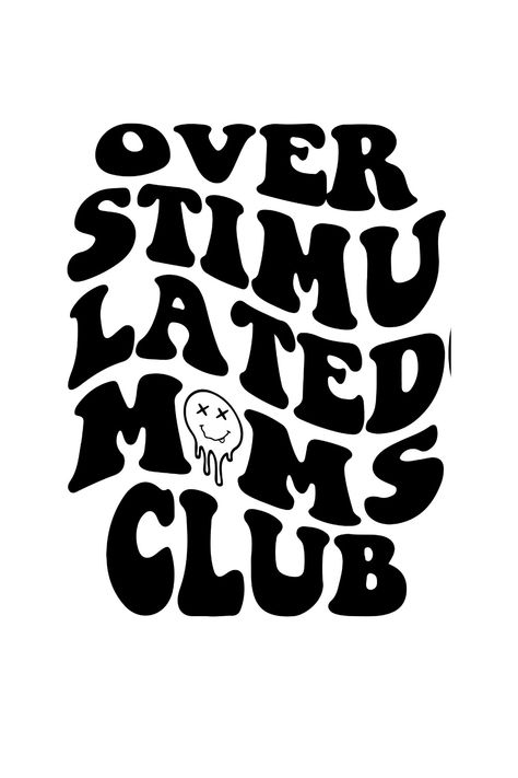 Overstimulated Moms Club SVG Tired Mom Club, Antisocial Moms Club Svg, Mom Club Shirts, Funny Shirts Svg, Overstimulated Mom Svg, Overstimulated Mom Quotes Funny, Antisocial Moms Club, Overstimulated Moms Club Shirt, Mom Shirts Vinyl Funny