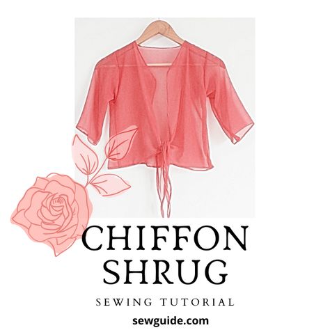 Shrug Pattern Sewing, Shrug Diy Sewing, Chiffon Tops Pattern, Chiffon Shrug, Top Pattern Sewing, Classic Fashion Looks, Apparel Sewing, Dress Topper, Shrug Pattern