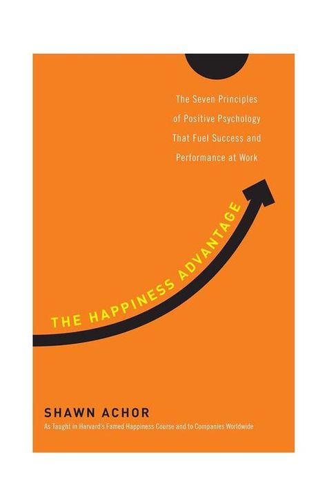 The Happiness Advantage Self Care Books, Happiness Advantage, Best Self Care, Highly Effective People, Malcolm Gladwell, Best Self Help Books, Talk To Strangers, Power Of Now, Positive Psychology