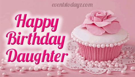 Happy Birthday Daughter GIF Images | Birthday Wishes For Daughter Happy Birthday Daughter Gif Images, Grand Daughter Birthday Wishes, Happy Birthday Mom From Daughter, Lovely Birthday Wishes, Birthday Wishes Gif, Birthday Wishes For Son, Wishes For Daughter, Birthday Daughter, Birthday Wishes For Daughter