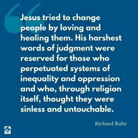 Richard Rohr Quotes, Richard Rohr, Family Scripture, Prayer Stations, Jesus Heals, Harsh Words, The Resistance, The More You Know, Uplifting Quotes