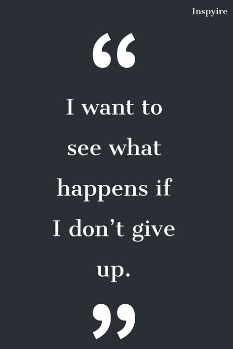 Quotes About Giving It Your All, Quotes About Not Giving Up On Yourself, No Sweets Motivation, Quotes About Not Quitting, Quotes About Getting Back Up, Giving Up Is Not An Option, Quotes For Not Giving Up, Quotes On Not Giving Up, Giving Up Quotes Life