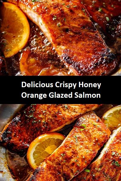 Crispy Honey Orange Glazed Salmon Maple Orange Salmon, Orange Glazed Salmon Air Fryer, Orange Maple Glazed Salmon, Orange Honey Salmon, Honey Glaze For Salmon, Honey Bourbon Glazed Salmon, Orange Teriyaki Salmon, Orange Sauce For Fish, Honey Orange Glaze