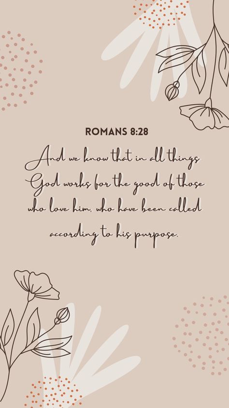 Romans 8 28 Wallpaper, Romans 8:28, Scriptures About Strength, Bible Board, Pretty Wallpapers Tumblr, Loving God, Prayers For Children, Words Wallpaper, In Christ Alone