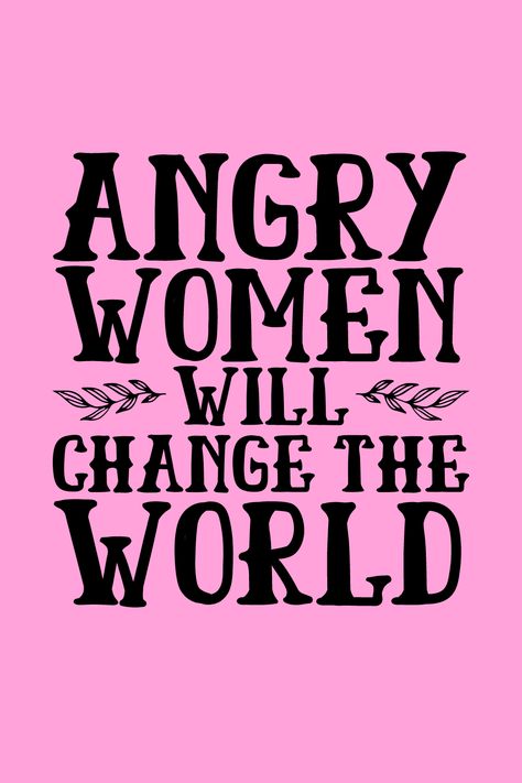 We need a female revolution. Be angry and don't repress your feelings, girls! Your anger can change the world. The help of our brothers will also be invaluable. feminist quotes, feminist art, feminist movement, feminist symbol, feminist t shirts, Karl Heinrich Ulrichs, Bayard Rustin, Eleanor Roosevelt, Frida Kahlo, Nancy Cárdenas, Simon Nkoli, #Feminist #FeministWallpaper #FeministQuotes #FeministAesthetic #FeministIllustrators #FeministTattoo #FeministPoster #FeministTShirt #FeministTee Angry Women Will Change The World, Feminist Phrases, Feminist Symbol, Girl Power T Shirt, Angry Feminist, Feminist Tshirt, Feminist Slogan, Feminist Tattoo, Feminist Theory