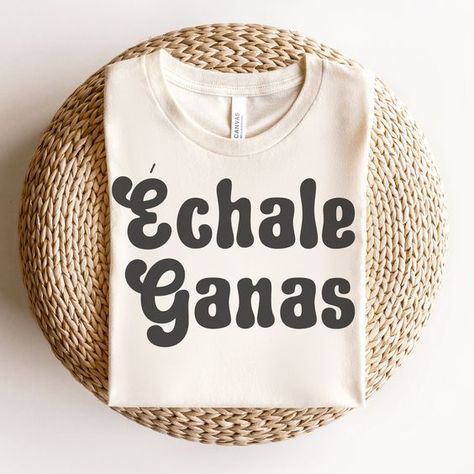 Echale Ganas Shirt Latina T-Shirt Latina Owned Latina Power Shirt ation Men's Heavyweight  #svg #svgquotes #svgideas #svgfiles #freesvg #svgdesigns Spanish T Shirts, Spanish Graphic Tees, Spanish Tshirt Designs, Bilingual Shirts, T Shirt Press, Mexican T Shirts, Women Lawyer, Sublimacion Ideas, Latina Power