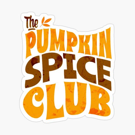 Get my art printed on awesome products. Support me at Redbubble #RBandME: https://www.redbubble.com/i/sticker/Pumpkin-Spice-Club-by-raccoonbox/123486628.EJUG5?asc=u Pumpkin Spiced Latte, Pumpkin Spice Latte, Do You Need, Pumpkin Spice, Awesome Products, Art Prints, For Sale, Art