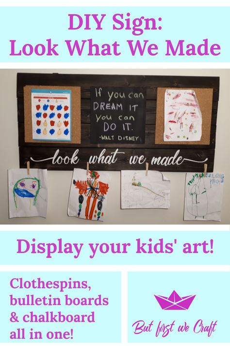 Art Display for kids' artwork. Show off your kids' art with this bulletin board, chalkboard and clothes pin sign! DIY wooden sign. "Look what we made." Great for dining room decor, playroom decor,  kids' room decor. Are you looking for a sign to reduce clutter? Also room on the chalk board for a quote or a way to jot down notes or ideas. Look What We Made Wall, Diy Look What I Made Board, Look What I Made Sign Diy, Board For Kids, Wooden Signs Diy, Look What I Made, Farm Signs, Kids Artwork, Christmas Wood Crafts