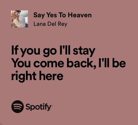 Say Yes To Heaven, Relatable Lyrics, Meaningful Lyrics, Song Lyric Quotes, Spotify Lyrics, Lyrics Aesthetic, Favorite Lyrics, Me Too Lyrics, Slim Shady