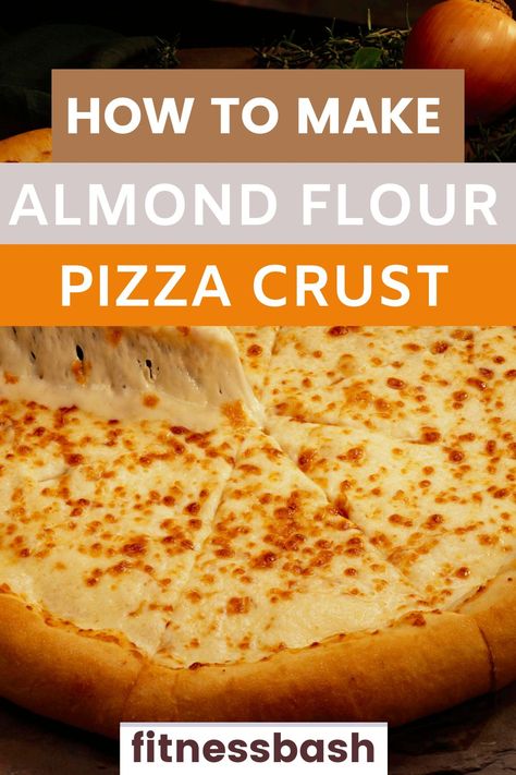 Non Flour Pizza Crust, Pizza Dough With Almond Flour, Pizza Crust Made With Almond Flour, Almond Flour Dough Recipe, Gluten Free Pizza Dough Almond Flour, Almond Flour Pizza Dough Recipe, Almond Flour Crust Pizza, Healthy Pizza Crust Low Carb, Keto Cauliflower Pizza Crust Recipe