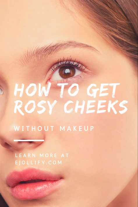 How To Get Natural Rosy Cheeks, Naturally Pink Cheeks, How To Get Natural Blush On Face, Natural Rosy Cheeks Aesthetic, How To Get Pink Glowing Skin, How To Get Blush Naturally, How To Get Rosy Cheeks Naturally, How To Get Natural Pink Cheeks, How To Blush Naturally