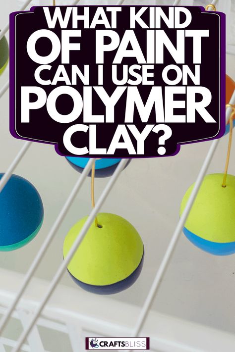 What Kind Of Paint Can I Use On Polymer Clay? - CraftsBliss.com Paint For Polymer Clay, How To Seal Polymer Clay, Can You Paint Polymer Clay, What Is Polymer Clay, Paint Polymer Clay How To, How To Paint On Polymer Clay, Paint On Polymer Clay Earrings, Painting On Polymer Clay Earrings, How To Paint Polymer Clay Earrings