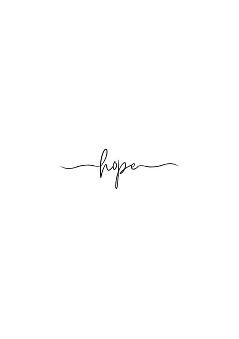 Hope Fine Line Tattoo, Hope Quote Tattoo, Hope Word Tattoo, Hope Quotes Tattoos, Hope Tattoos For Women, Hope Tattoo Ideas, Armband Tattoos For Men, Teacup Tattoo, Believe Tattoos