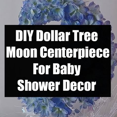 DIY Dollar Tree Moon Centerpiece For Baby Shower Decor To The Moon And Back Centerpieces, Space Themed Centerpieces Diy, Over The Moon Baby Shower Table Decor, Over The Moon Table Centerpieces, Moon And Stars Centerpiece Ideas, Space Baby Shower Centerpieces, Over The Moon Centerpiece Ideas, Over The Moon Baby Shower Centerpiece, Moon Baby Shower Centerpiece