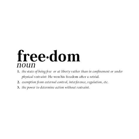 Freedom Definition, Explanation Quotes, Transformers Oc, What Is Freedom, Freedom Meaning, Definition Quotes, Black & White Quotes, Freedom Quotes, Meant To Be Quotes