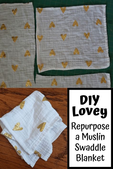 Sew an easy DIY lovey using an old muslin swaddle blanket.  A great way to repurpose muslin swaddle blankets when baby is too old to be swaddled.   Easy for even the beginner sewer, this requires creating two seams only! #diy #repurposing #muslinswaddlesareawesome #diylovey #sleepbabysleep Muslin Lovey Pattern, Reuse Receiving Blankets, Muslin Lovey Diy, Repurpose Muslin Swaddle Blankets, How To Make A Lovey Blanket Diy, Diy Lovey For Baby, Diy Muslin Burp Cloths, Muslin Blanket Repurpose, Muslin Sewing Projects