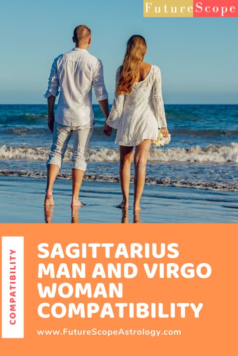 Sagittarius Man and Virgo Woman: Love, Compatibility, Friendship, Attraction, Breakup - FutureScopeAstrology Virgo And Sagittarius Love, Sagittarius And Virgo Relationship, Libra Woman Sagittarius Man Love, Virgo Man And Sagittarius Woman, Virgo Best Match, Dating A Sagittarius Man, Virgo And Sagittarius Compatibility, Sagittarius Man In Love, Sagittarius And Virgo