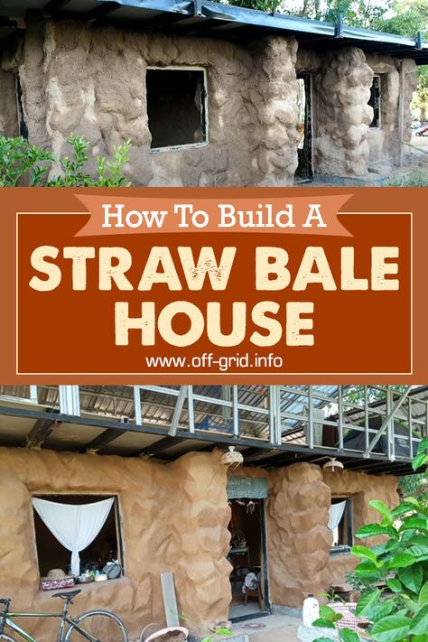 How To Build A Straw Bale House - Off-Grid Alternative House, Straw Bale Building, Primitive Houses, Straw Bale House, Pod House, Earthship Home, Moonshine Recipes, Stone Cottages, Container Buildings