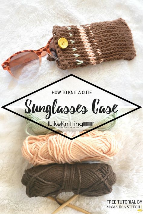 Hi knitters! This is Jessica from Mama In A Stitch Blog and today I’d like to share a simple, trendy, spring time sunglasses case pattern with you.  This case is made with a lightweight cotton that is perfect for the warmer months, but you can use any worsted weight yarn that you have in your Sunglasses Case Pattern, Mama In A Stitch, Local Yarn Shop, Stash Buster, Knit Basket, Cute Sunglasses, How To Knit, Yarn Projects, Crochet Hook Sizes