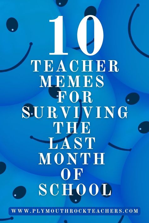 10 Teacher Memes for Surviving the Last Month of School End Of School Year Memes Hilarious, Week Before Christmas Break Teacher Memes, Spring Break Meme Funny Teacher Humor, First Day Of School Teacher Memes Funny, End Of The School Year Teacher Memes, Insurance Benefits, Teachers Lounge, Teacher Discounts, Starbucks Gift Card