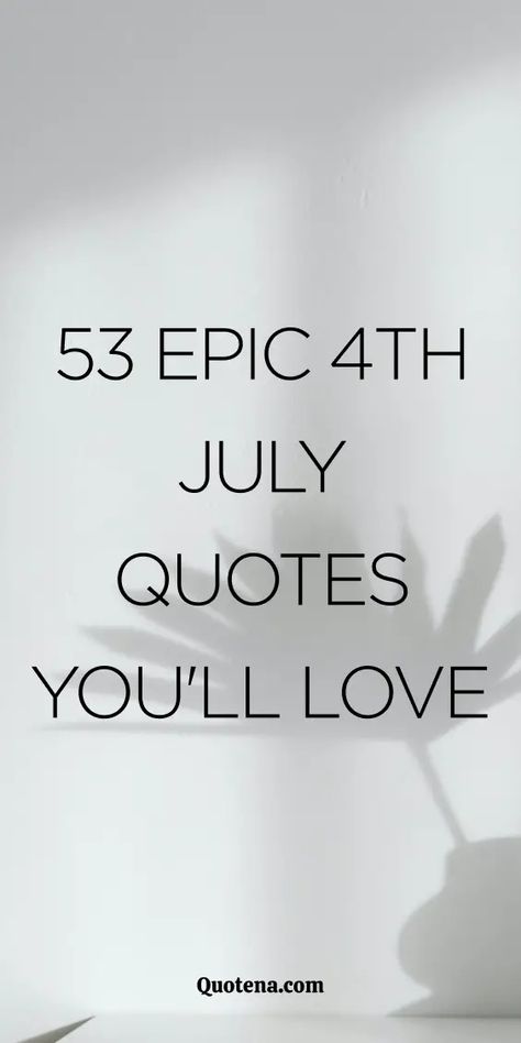 4th July Quotes: Ignite your patriotic spirit with these powerful quotes celebrating freedom and independence. Perfect for your 4th of July celebration Click on the link to read more. July Quotes Inspiration, 4th July Quotes, 4th Of July Camping, 4th Of July Quotes, July Quotes, Camping Quotes, Thomas Paine, Unity In Diversity, Love Inspiration