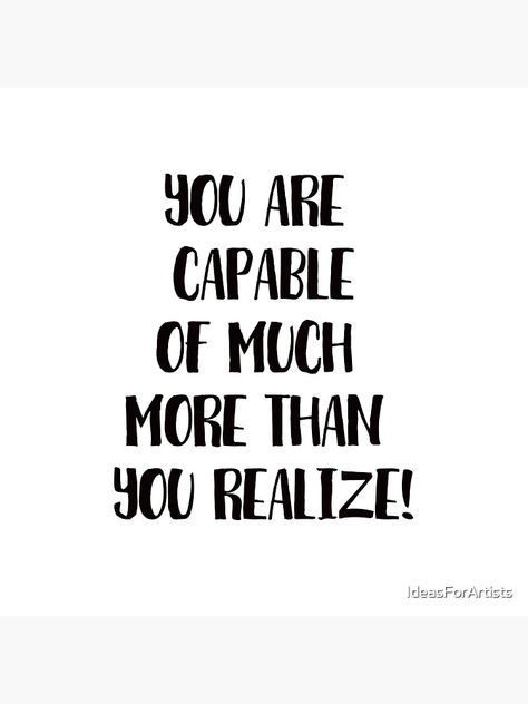 You Are Capable Of More Than You Know, You Are Capable, Business Vision Board, Business Vision, Dream Photography, Vision Board Affirmations, History Quotes, Quotes Pictures, Aquarius Facts