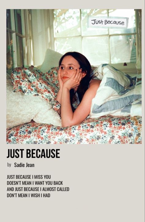 minimal polaroid song poster for just because by sadie jean Fangirl Room, Sadie Jean, Underrated Artists, Song Posters, Noah Kahan, Want You Back, I Wish I Had, Just Because, Music Poster