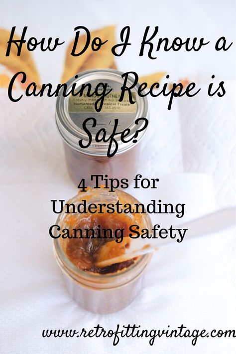 Canning recipes are all over the Internet, but how do you know what's safe? Beginning canners should be wary--use these tips from Retrofitting Vintage to understand more about canning safety. Safe Canning Recipes, Canning Pressure Cooker, Canning Granny, Food Canning, Easy Canning, Pressure Canning Recipes, Canning Peaches, Canning 101, Low Acid Recipes