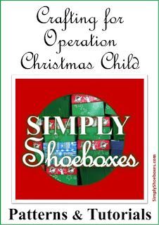 Crafting for Operation Christmas Child patterns and tutorials. Occ Diy Crafts, Operation Shoebox Ideas Samaritan's Purse, Operation Shoebox Ideas, Occ Shoebox Ideas Diy, Operation Christmas Child Crafts, Occ Projects, Shoebox Crafts, Occ Crafts, Samaritans Purse